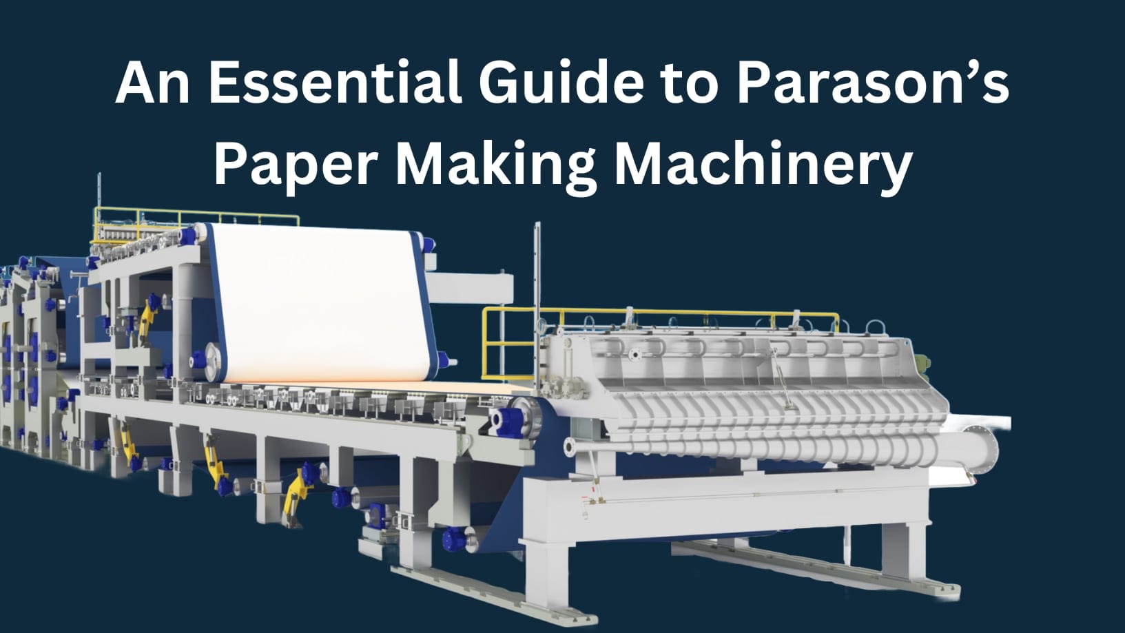 An Essential Guide to Parason's Paper Making Machinery