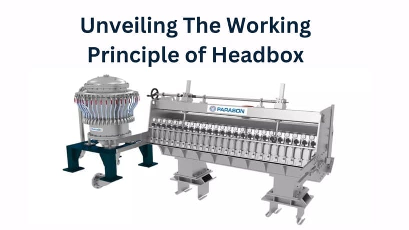 Unveiling The Working Principle of Headbox